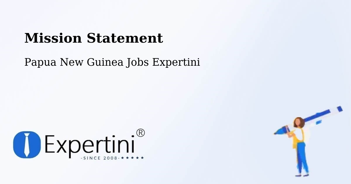 Corporate Mission – Tari Pori - Papua New Guinea Jobs Expertini